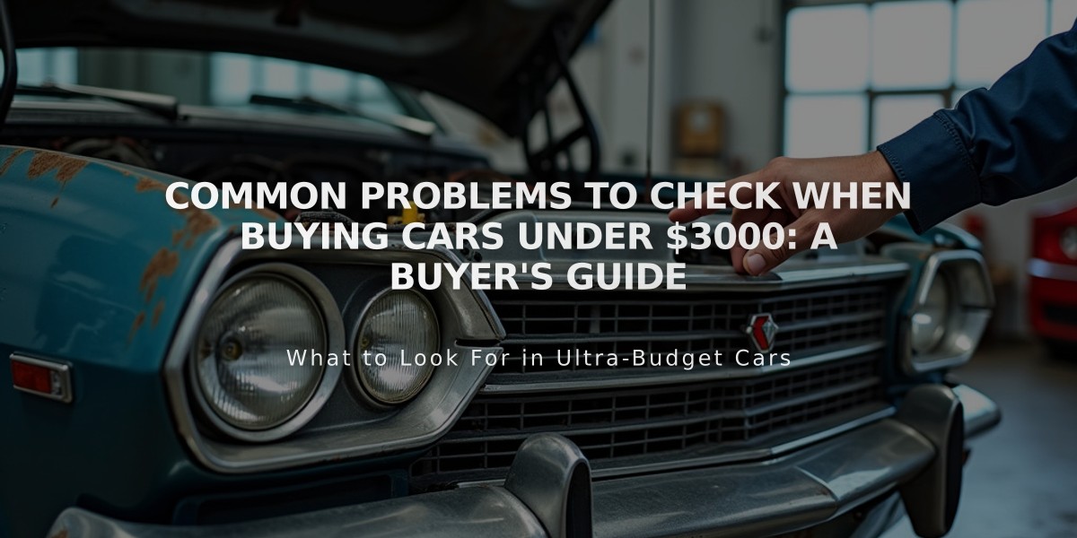 Common Problems to Check When Buying Cars Under $3000: A Buyer's Guide