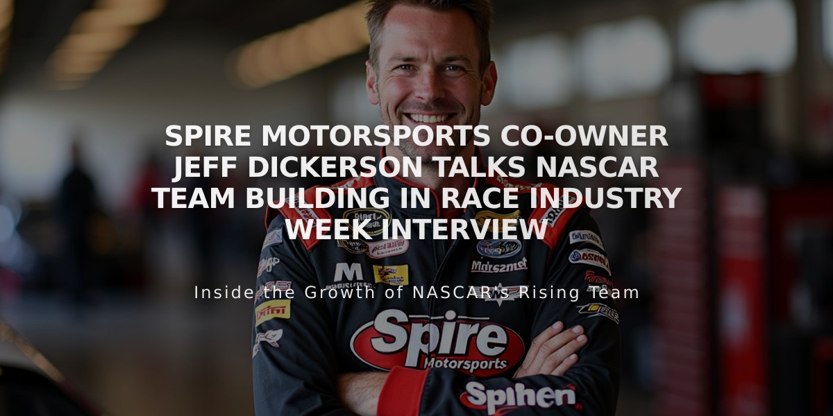 Spire Motorsports Co-owner Jeff Dickerson Talks NASCAR Team Building in Race Industry Week Interview