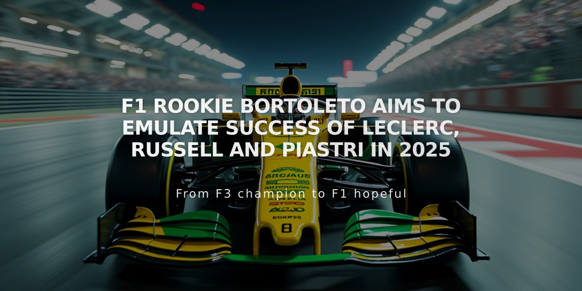 F1 rookie Bortoleto aims to emulate success of Leclerc, Russell and Piastri in 2025