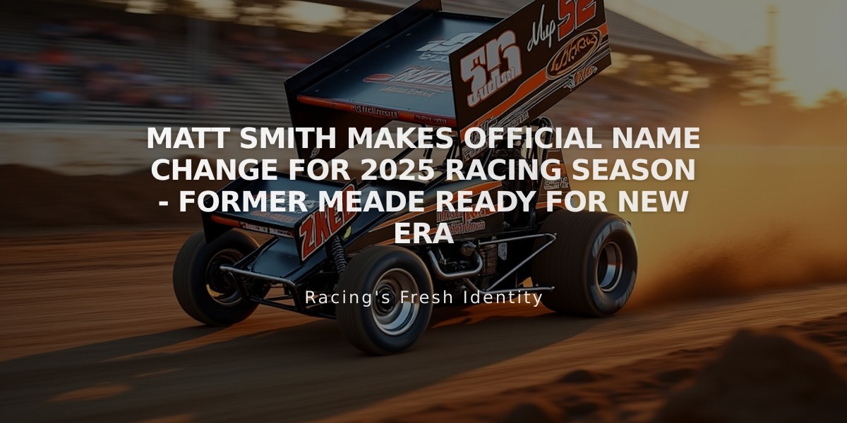 Matt Smith Makes Official Name Change for 2025 Racing Season - Former Meade Ready for New Era