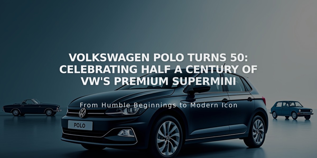 Volkswagen Polo Turns 50: Celebrating Half a Century of VW's Premium Supermini