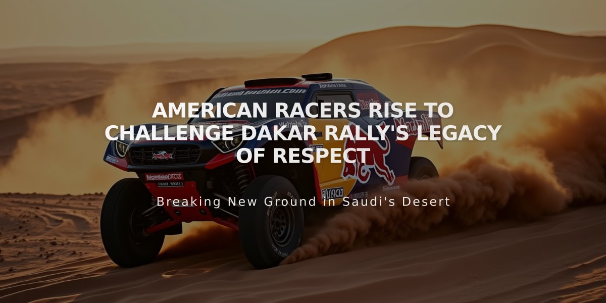 American Racers Rise to Challenge Dakar Rally's Legacy of Respect