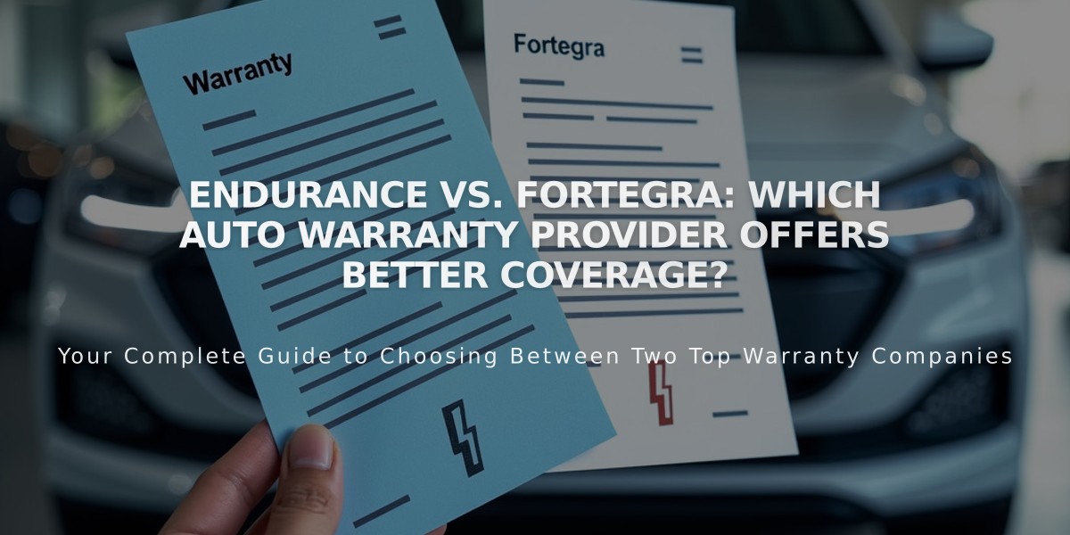 Endurance vs. Fortegra: Which Auto Warranty Provider Offers Better Coverage?