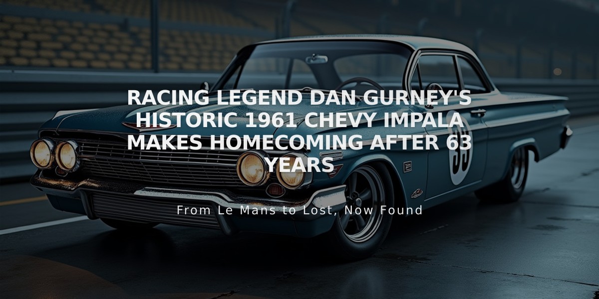 Racing Legend Dan Gurney's Historic 1961 Chevy Impala Makes Homecoming After 63 Years