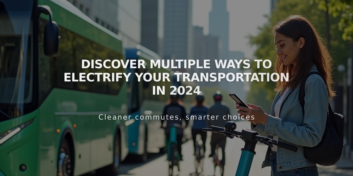 Discover Multiple Ways to Electrify Your Transportation in 2024