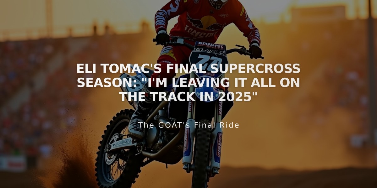 Eli Tomac's Final Supercross Season: "I'm Leaving it All on the Track in 2025"