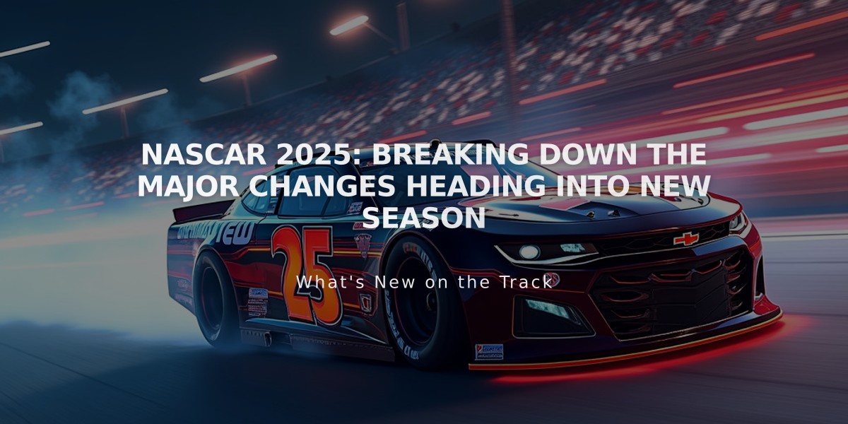 NASCAR 2025: Breaking Down the Major Changes Heading into New Season