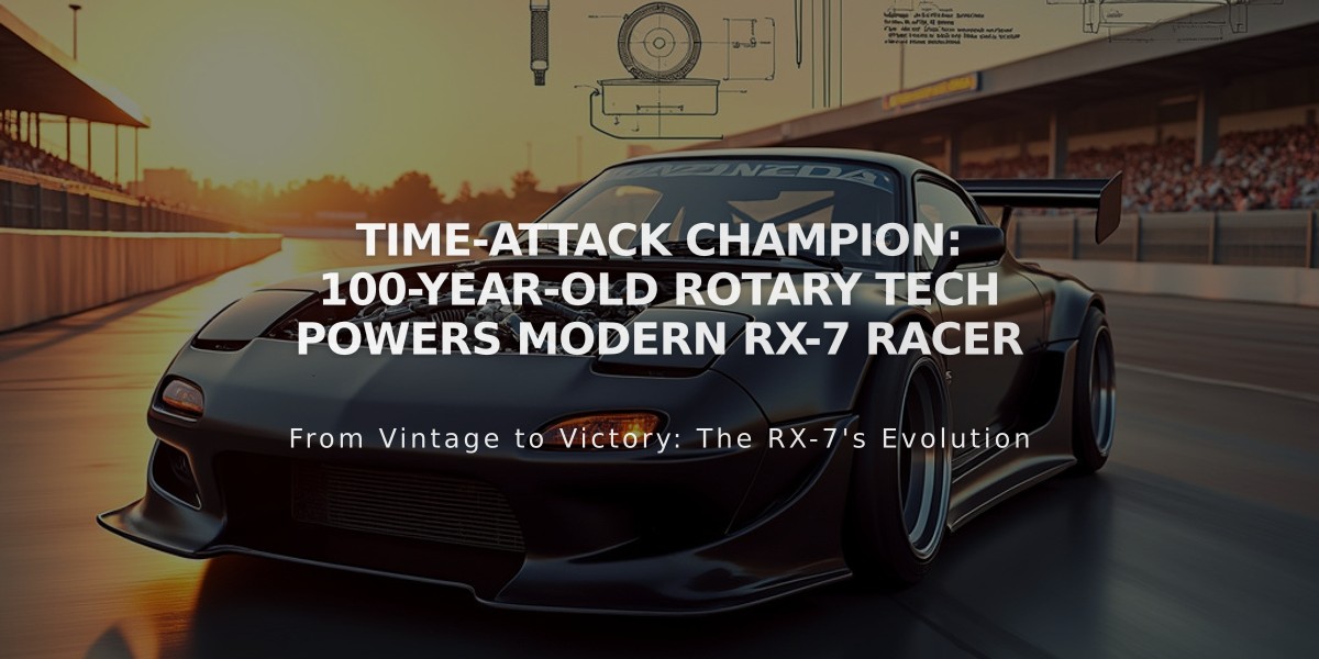 Time-Attack Champion: 100-Year-Old Rotary Tech Powers Modern RX-7 Racer