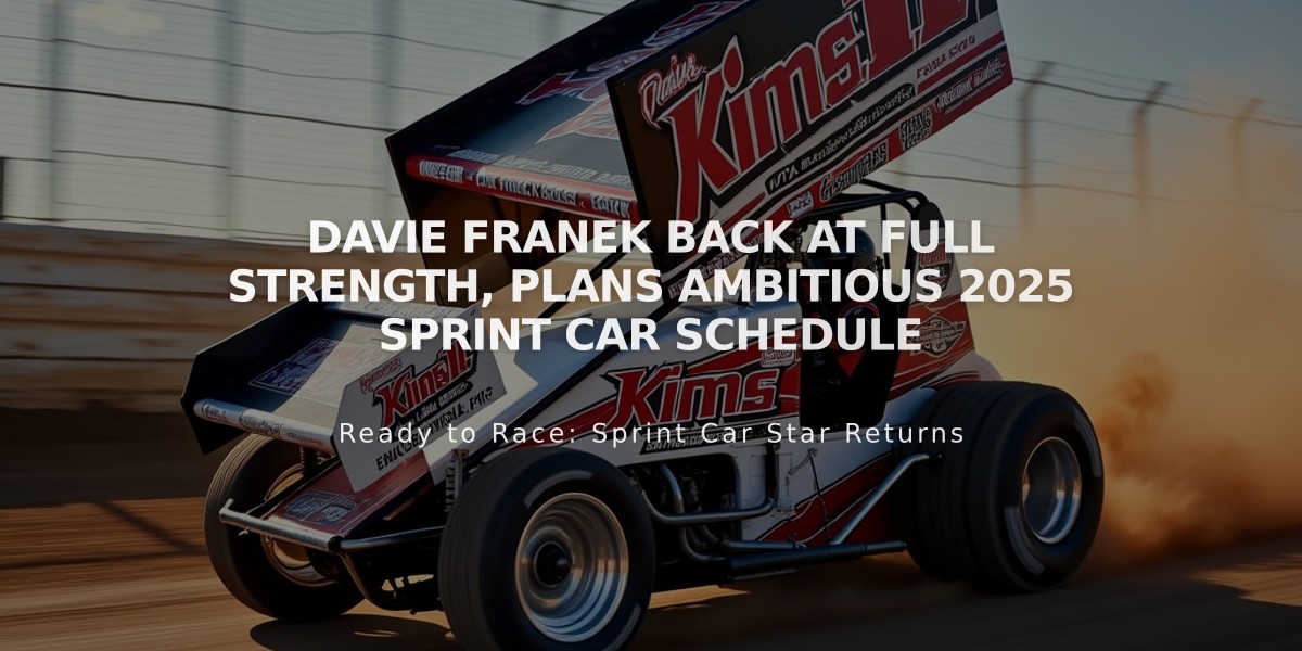 Davie Franek Back at Full Strength, Plans Ambitious 2025 Sprint Car Schedule