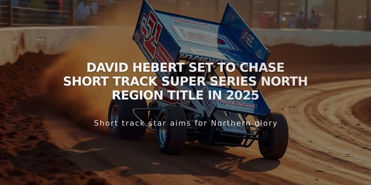 David Hebert Set to Chase Short Track Super Series North Region Title in 2025