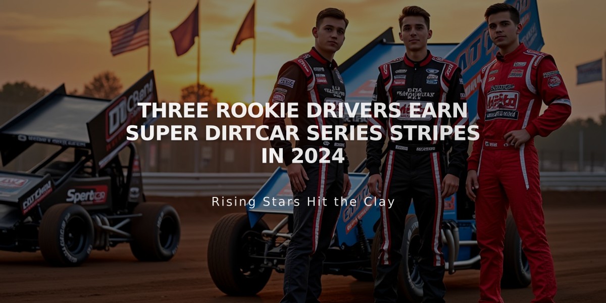 Three Rookie Drivers Earn Super DIRTcar Series Stripes in 2024