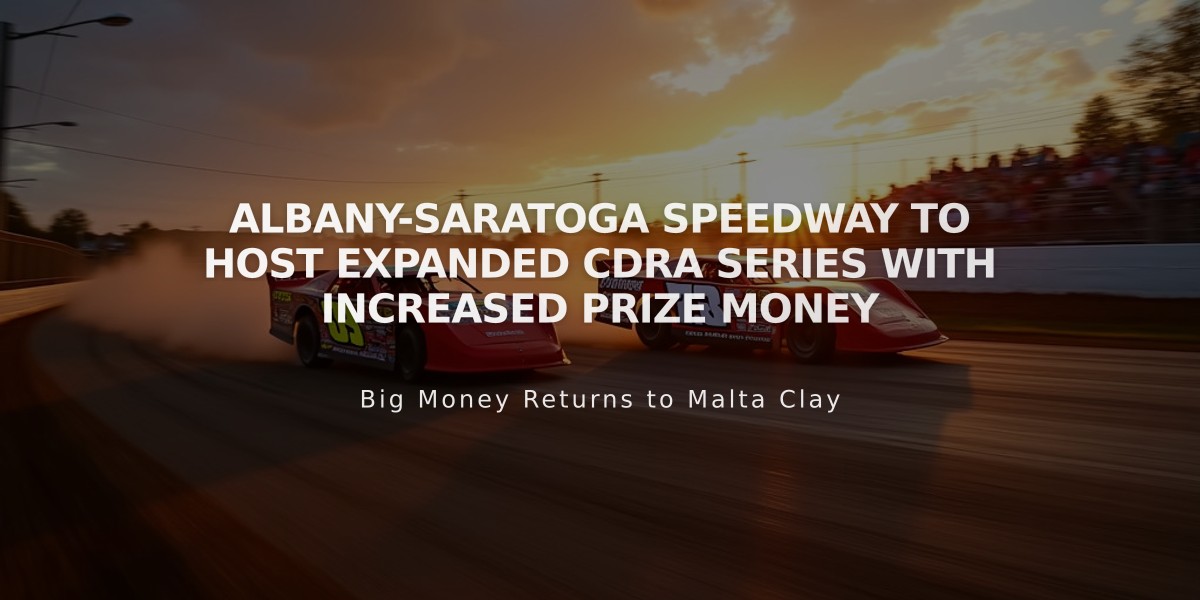 Albany-Saratoga Speedway to Host Expanded CDRA Series with Increased Prize Money