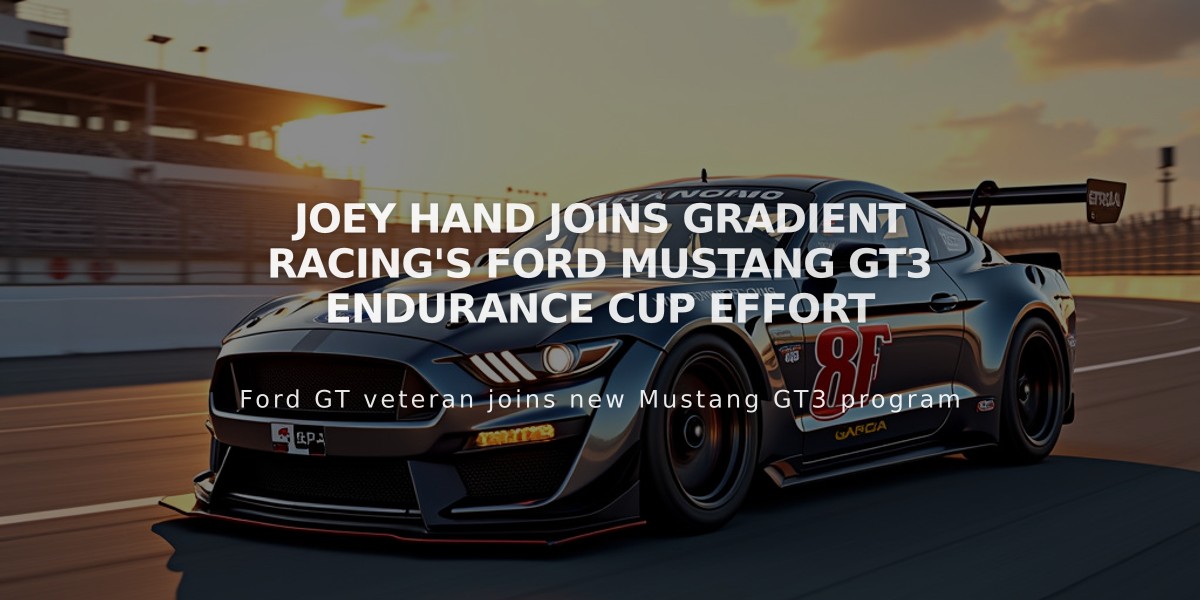 Joey Hand Joins Gradient Racing's Ford Mustang GT3 Endurance Cup Effort