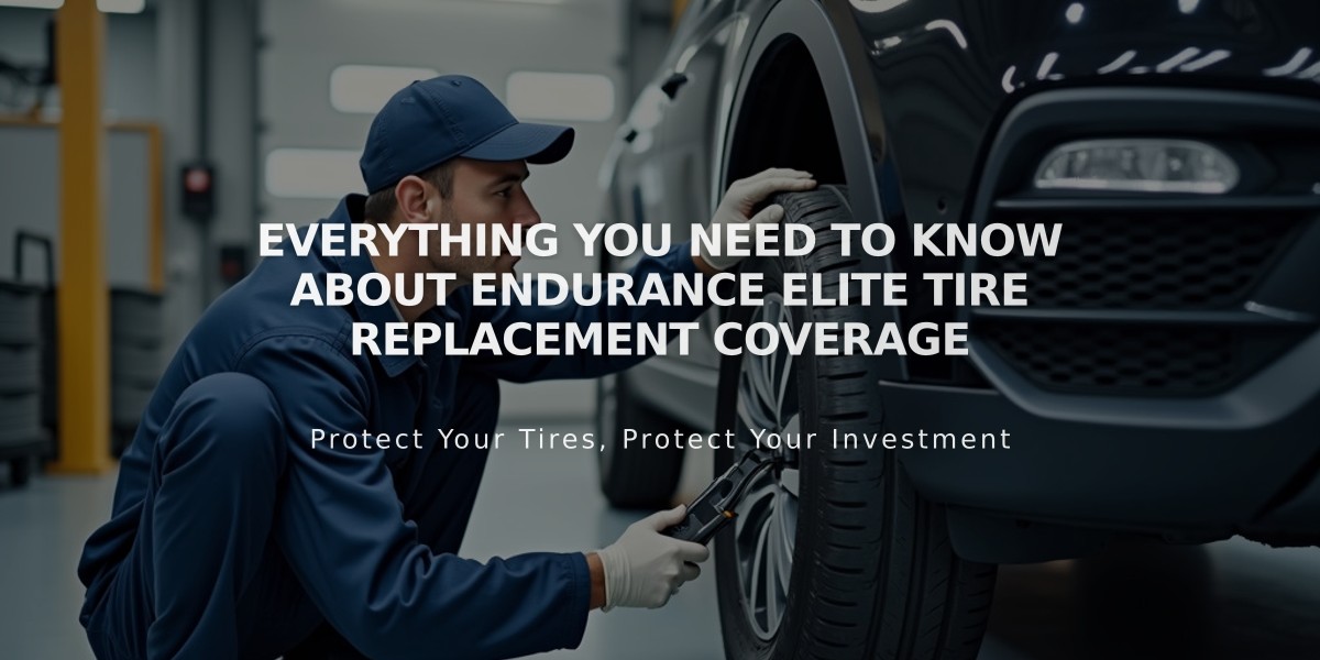 Everything You Need to Know About Endurance Elite Tire Replacement Coverage