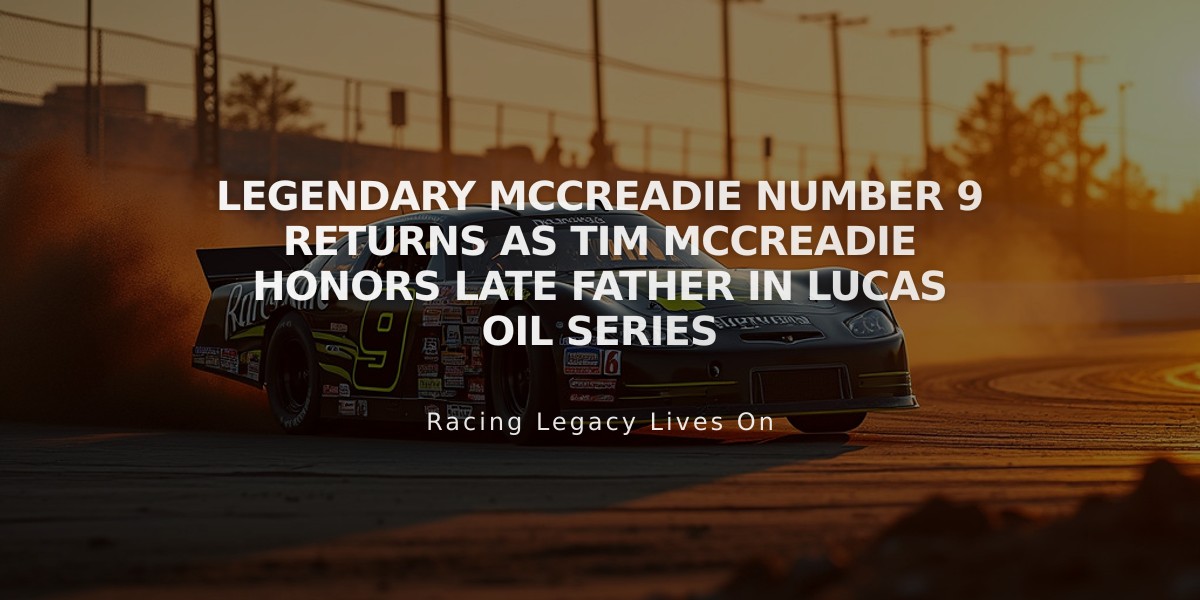 Legendary McCreadie Number 9 Returns as Tim McCreadie Honors Late Father in Lucas Oil Series