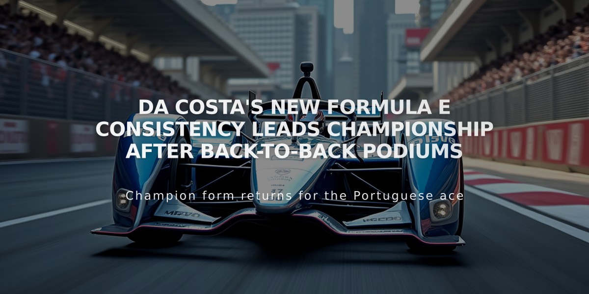 Da Costa's new Formula E consistency leads championship after back-to-back podiums