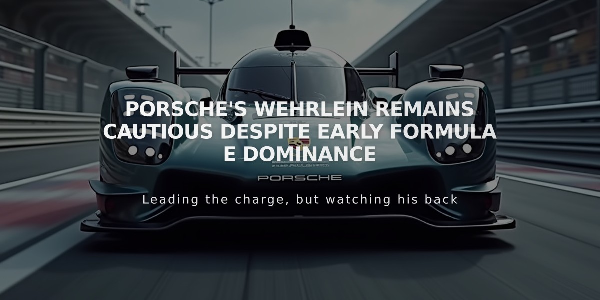 Porsche's Wehrlein Remains Cautious Despite Early Formula E Dominance