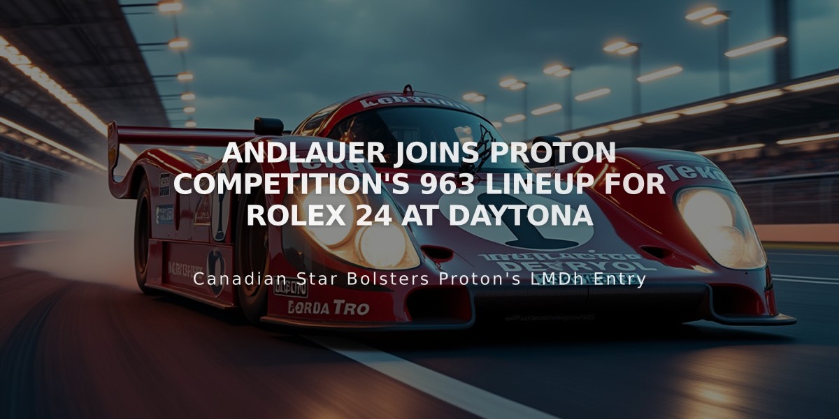 Andlauer Joins Proton Competition's 963 Lineup for Rolex 24 at Daytona