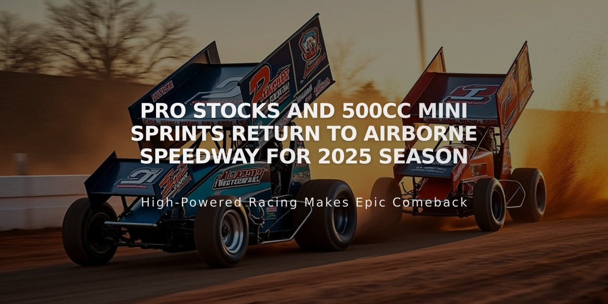 Pro Stocks and 500cc Mini Sprints Return to Airborne Speedway for 2025 Season