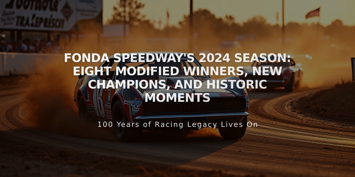 Fonda Speedway's 2024 Season: Eight Modified Winners, New Champions, and Historic Moments