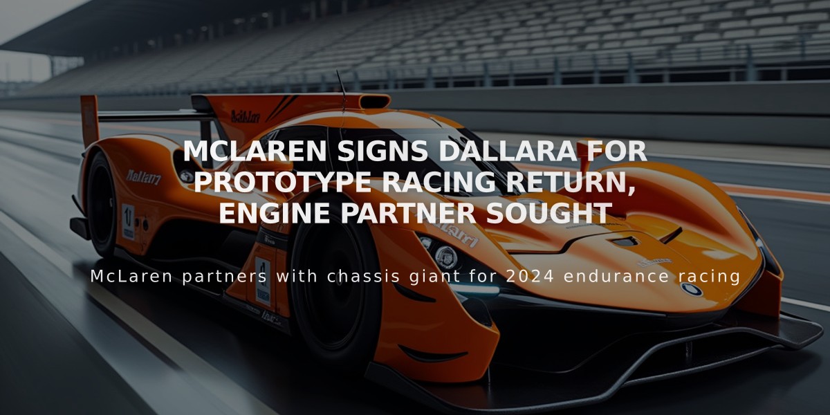 McLaren Signs Dallara for Prototype Racing Return, Engine Partner Sought