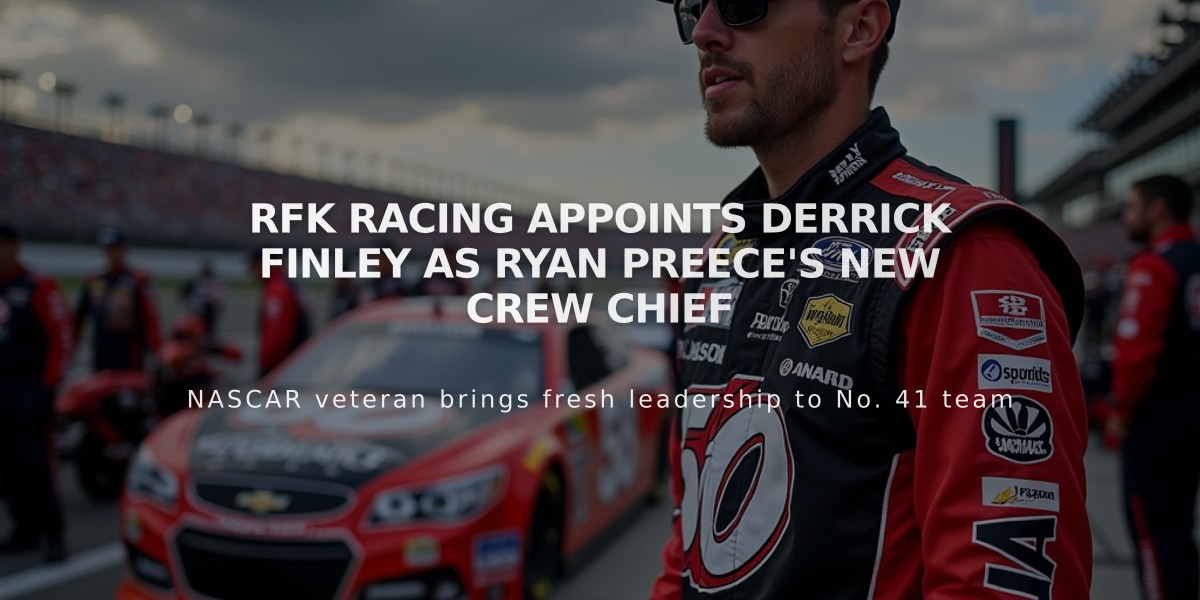 RFK Racing Appoints Derrick Finley as Ryan Preece's New Crew Chief