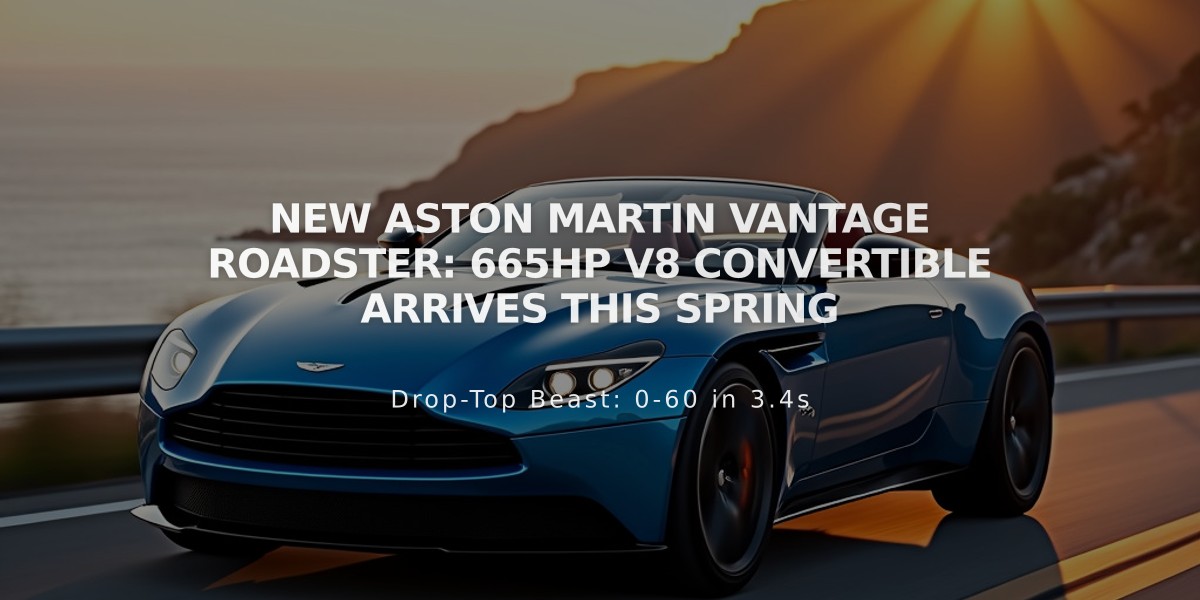 New Aston Martin Vantage Roadster: 665hp V8 Convertible Arrives This Spring