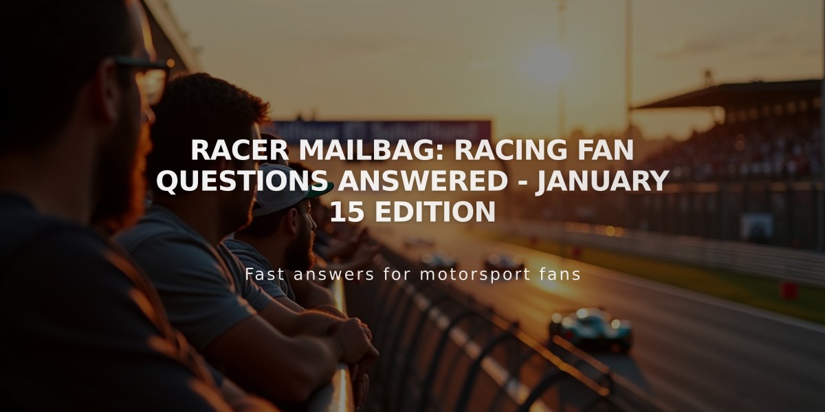 RACER Mailbag: Racing Fan Questions Answered - January 15 Edition