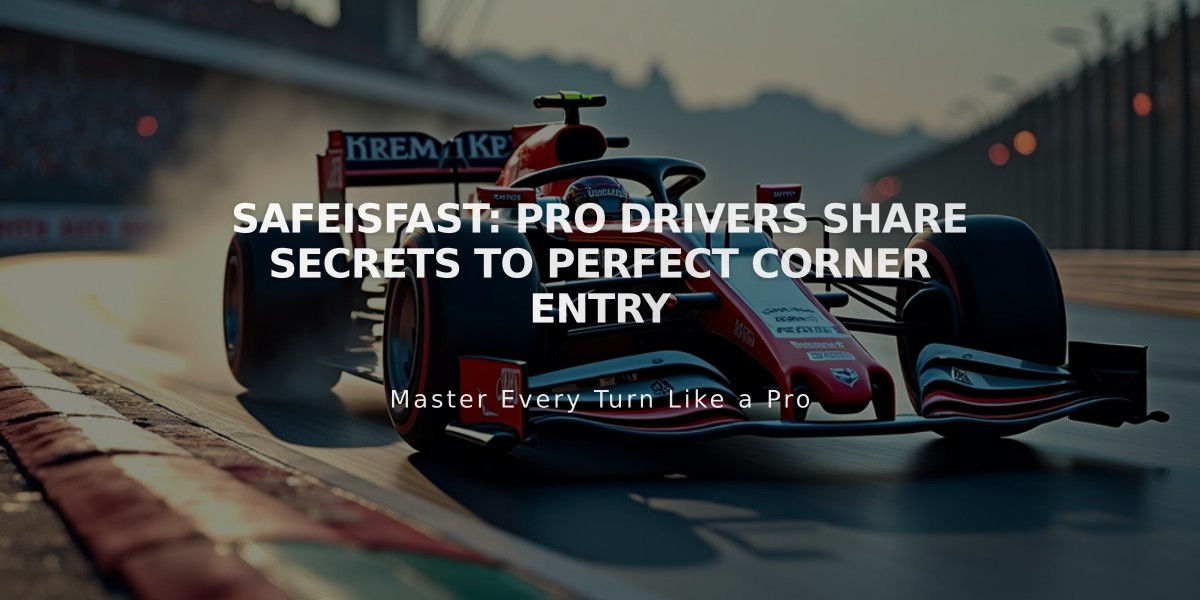 SAFEisFAST: Pro Drivers Share Secrets to Perfect Corner Entry