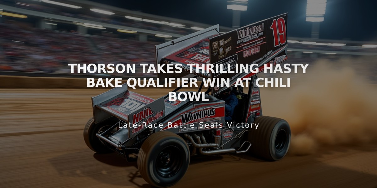 Thorson Takes Thrilling Hasty Bake Qualifier Win at Chili Bowl