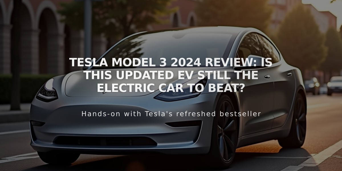 Tesla Model 3 2024 Review: Is This Updated EV Still the Electric Car to Beat?