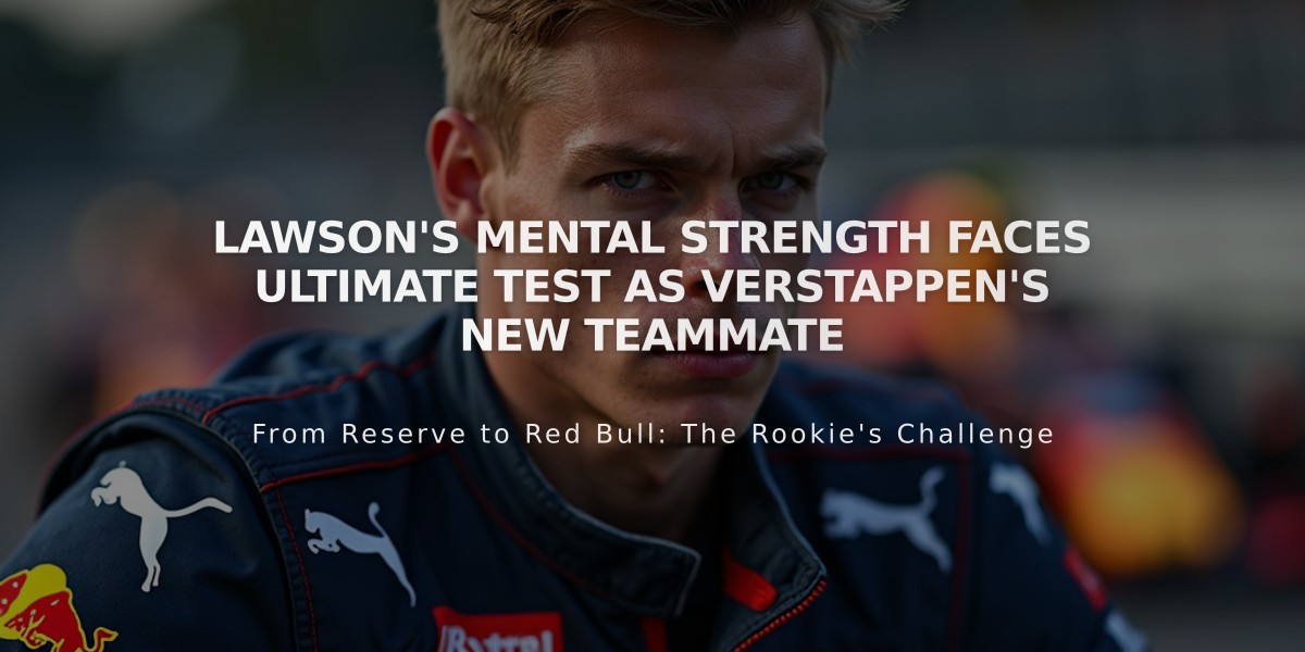 Lawson's Mental Strength Faces Ultimate Test as Verstappen's New Teammate