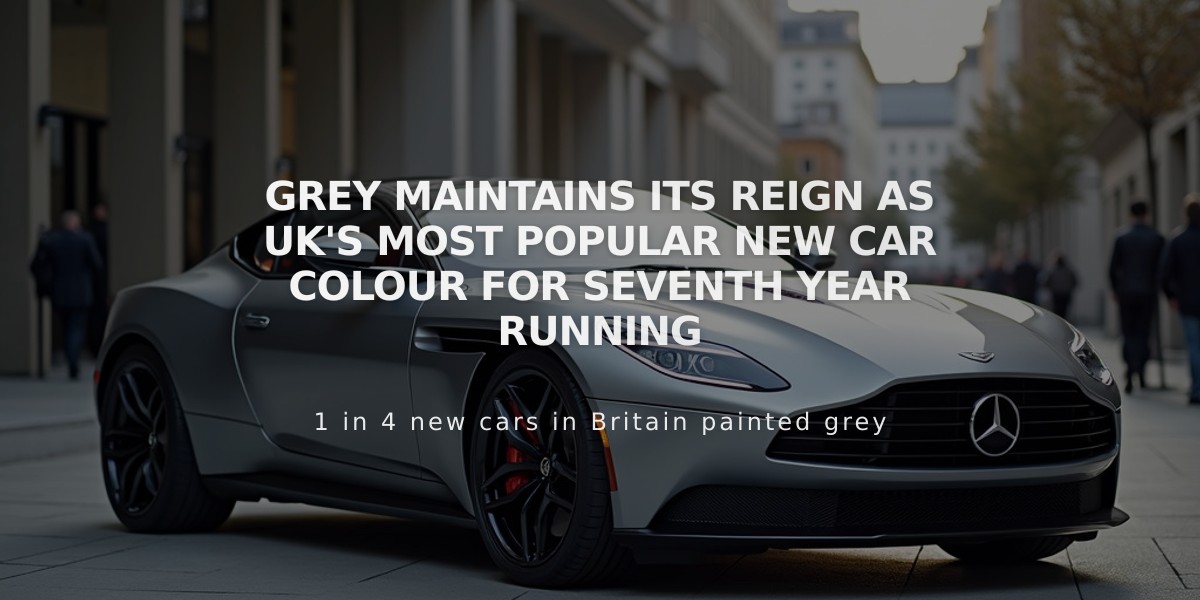 Grey Maintains Its Reign as UK's Most Popular New Car Colour for Seventh Year Running