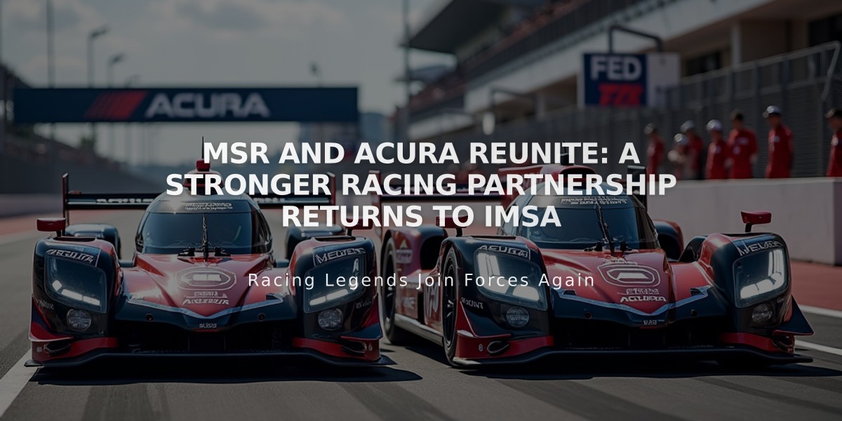 MSR and Acura Reunite: A Stronger Racing Partnership Returns to IMSA