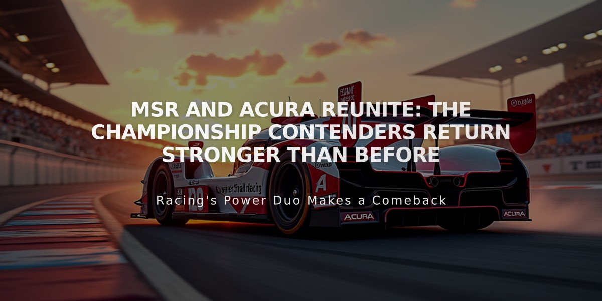 MSR and Acura Reunite: The Championship Contenders Return Stronger Than Before