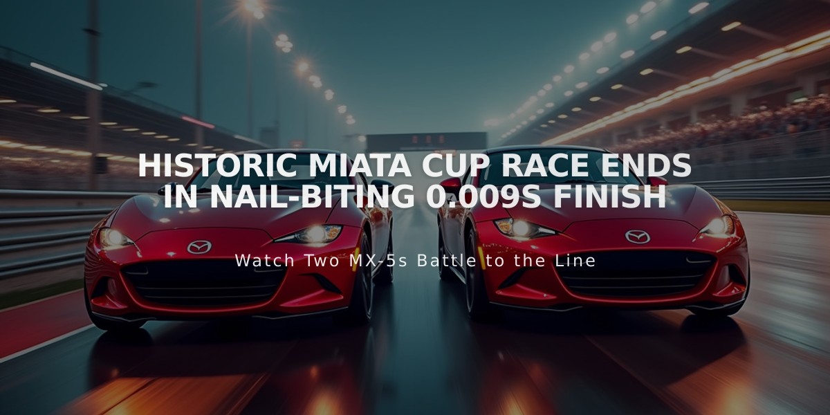 Historic Miata Cup Race Ends in Nail-Biting 0.009s Finish