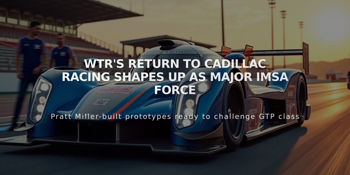 WTR's Return to Cadillac Racing Shapes Up as Major IMSA Force