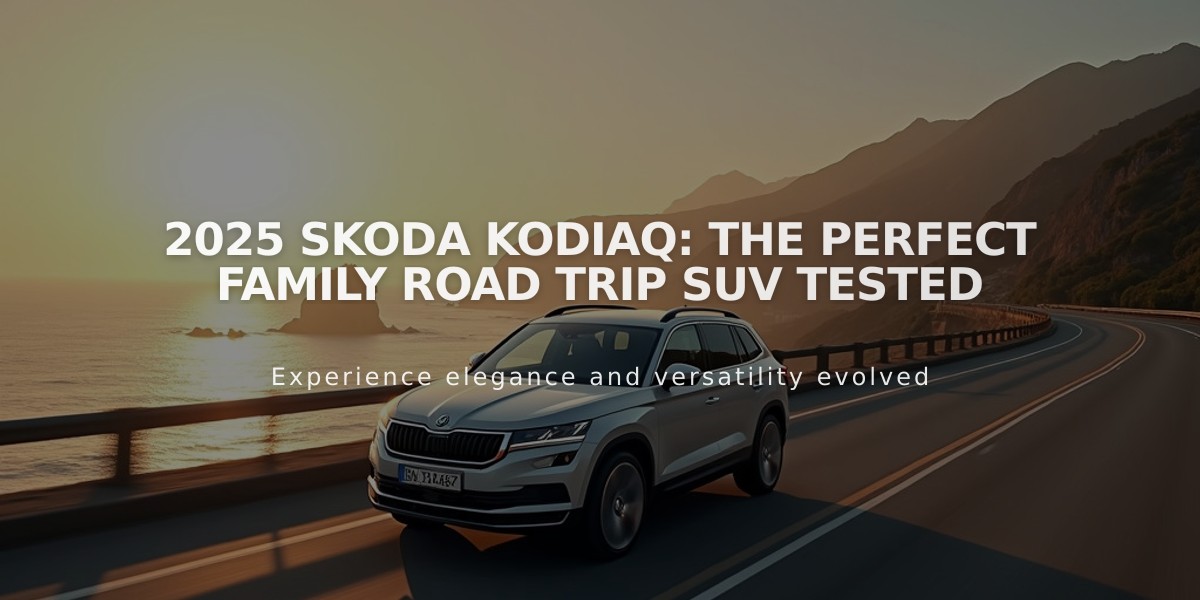 2025 Skoda Kodiaq: The Perfect Family Road Trip SUV Tested