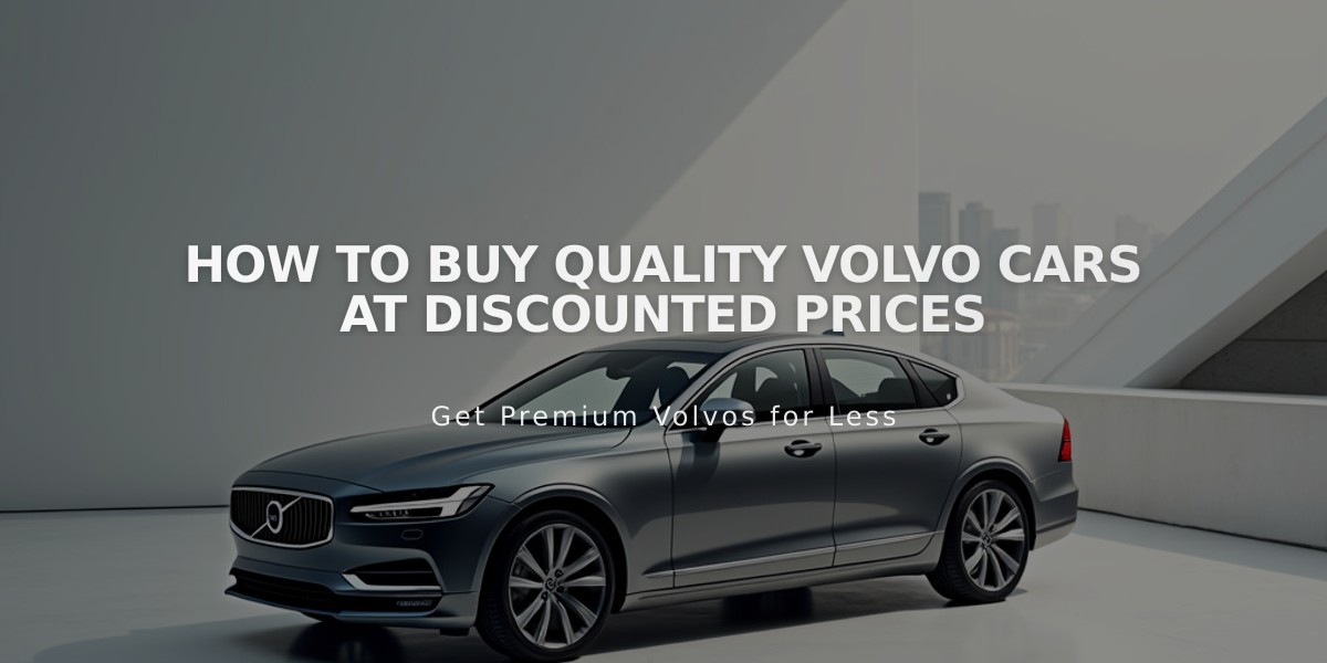 How to Buy Quality Volvo Cars at Discounted Prices