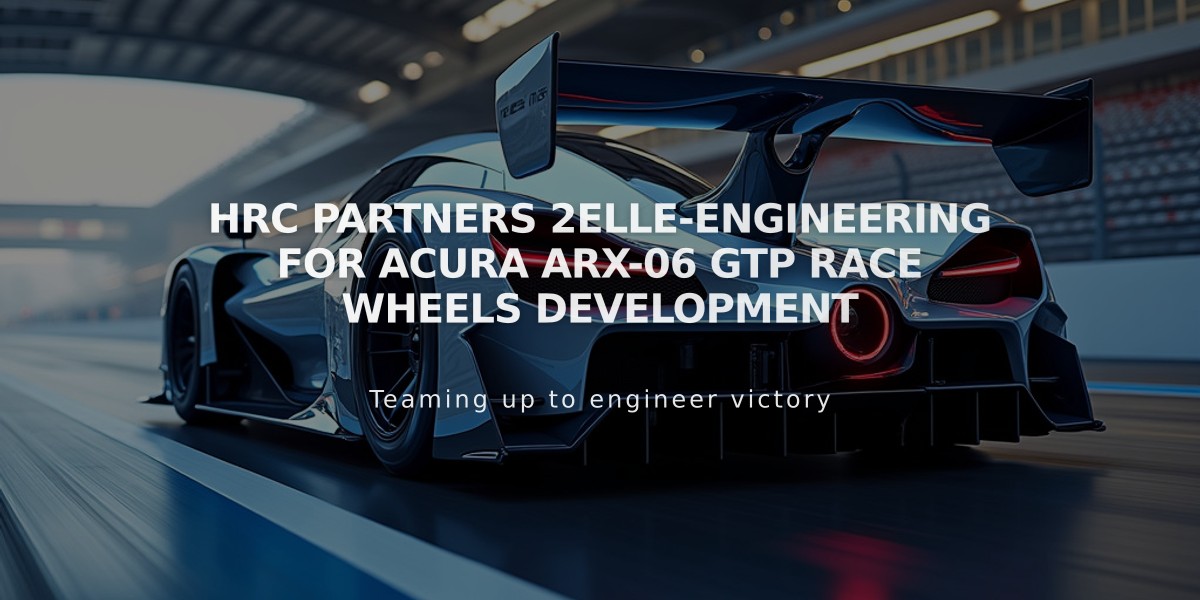 HRC partners 2elle-engineering for Acura ARX-06 GTP race wheels development