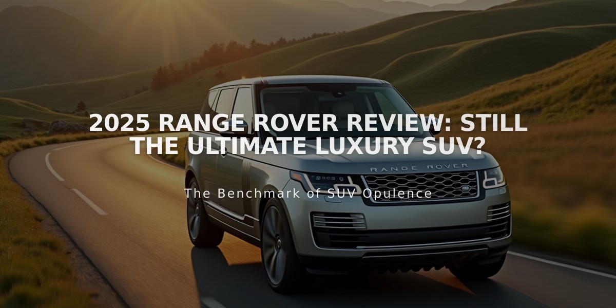 2025 Range Rover Review: Still the Ultimate Luxury SUV?