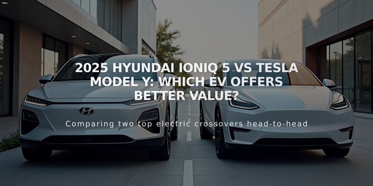 2025 Hyundai Ioniq 5 vs Tesla Model Y: Which EV Offers Better Value?