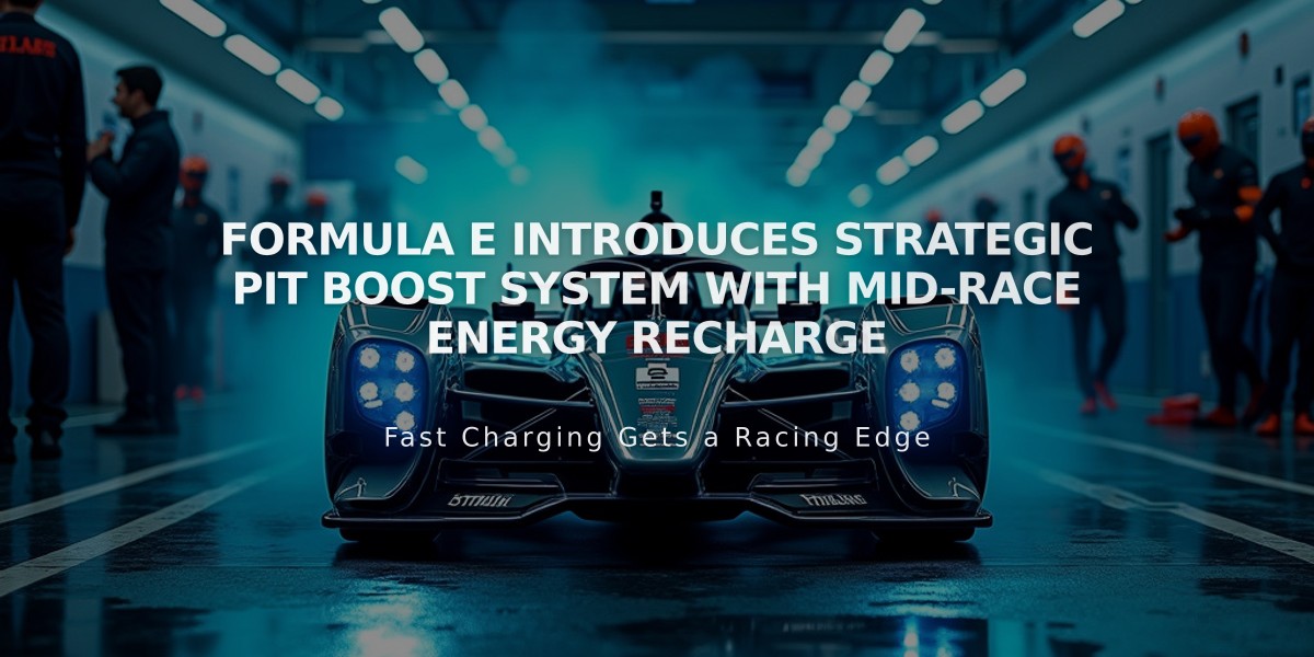 Formula E Introduces Strategic Pit Boost System with Mid-Race Energy Recharge