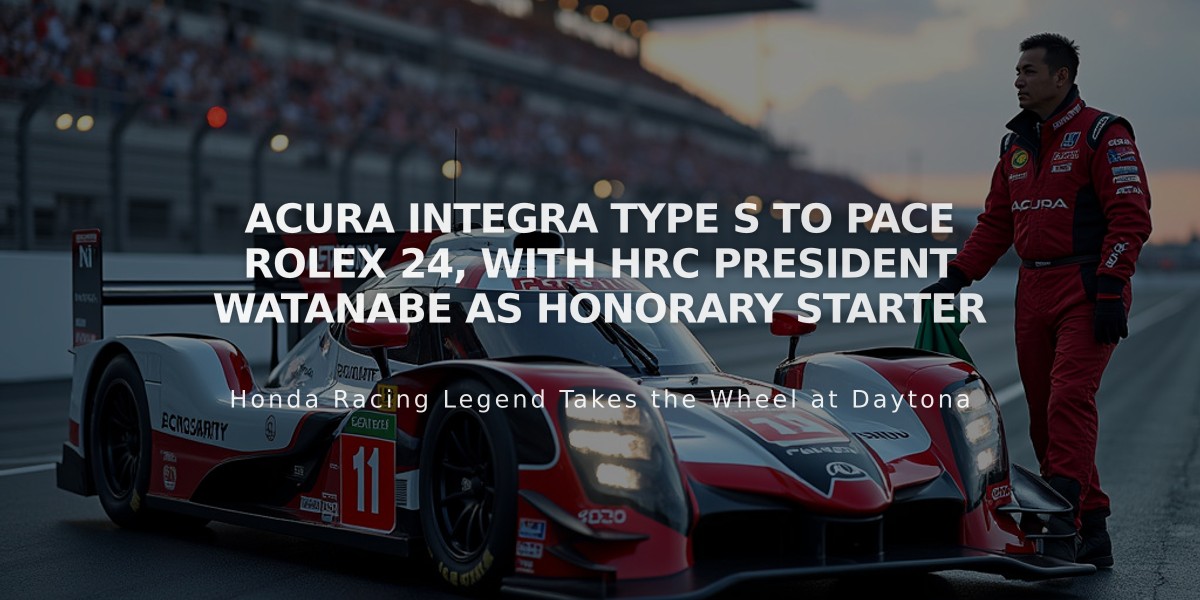 Acura Integra Type S to Pace Rolex 24, with HRC President Watanabe as Honorary Starter