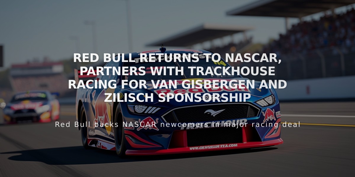 Red Bull Returns to NASCAR, Partners with Trackhouse Racing for Van Gisbergen and Zilisch Sponsorship