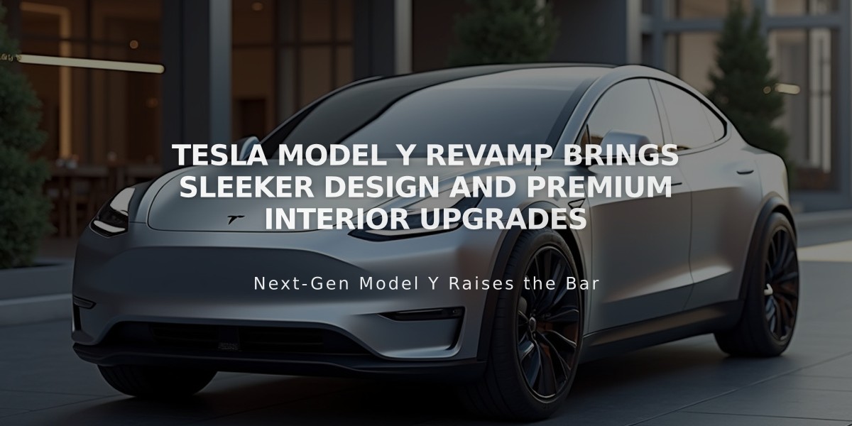 Tesla Model Y Revamp Brings Sleeker Design and Premium Interior Upgrades