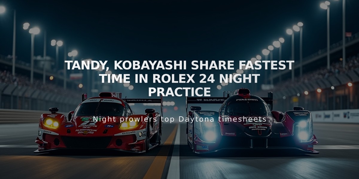 Tandy, Kobayashi share fastest time in Rolex 24 night practice