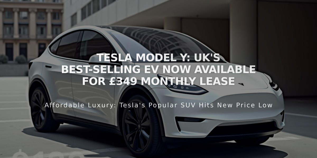 Tesla Model Y: UK's Best-Selling EV Now Available for £349 Monthly Lease