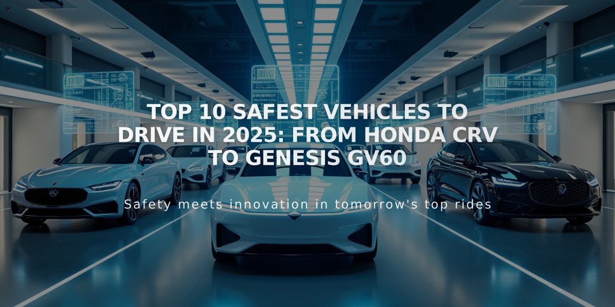 Top 10 Safest Vehicles to Drive in 2025: From Honda CRV to Genesis GV60