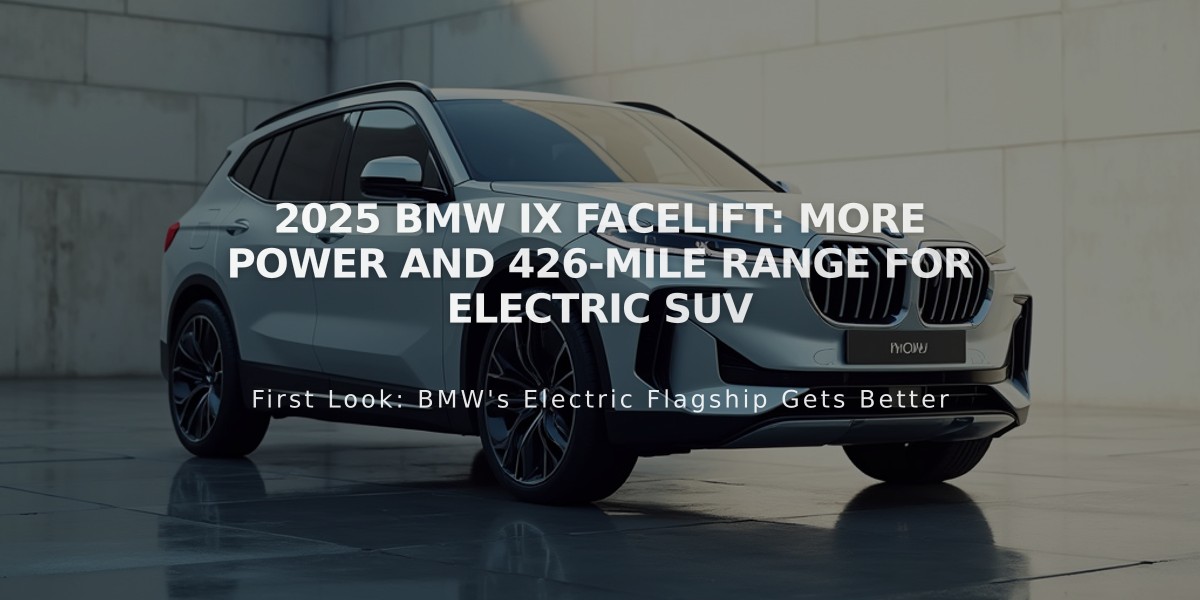 2025 BMW iX Facelift: More Power and 426-Mile Range For Electric SUV